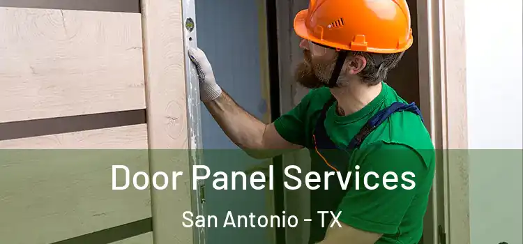 Door Panel Services San Antonio - TX
