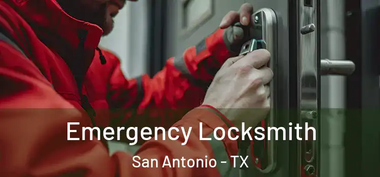 Emergency Locksmith San Antonio - TX