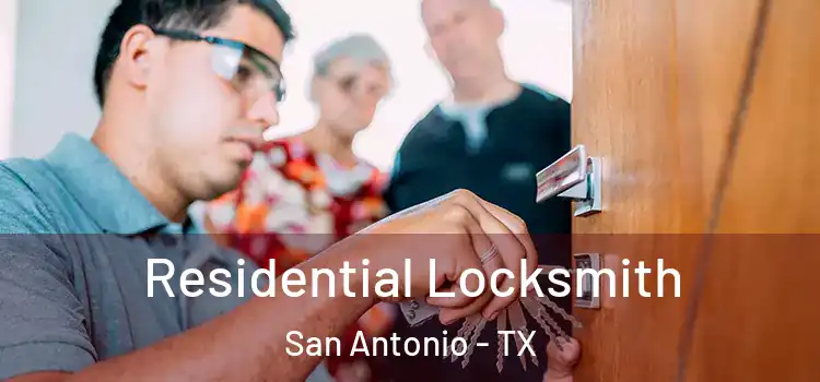 Residential Locksmith San Antonio - TX